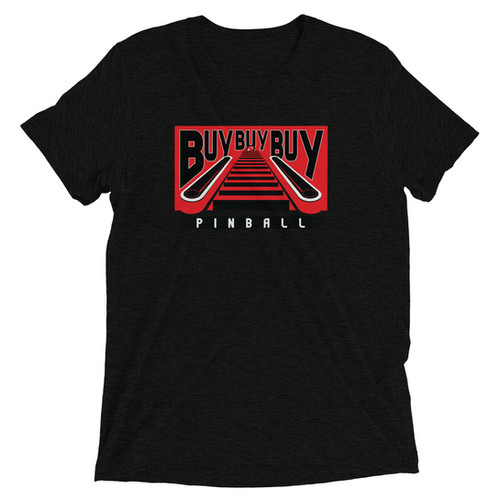 Buy Buy Buy Pinball Short Sleeve Tri-blend Shirt | Flip N Out Pinball
