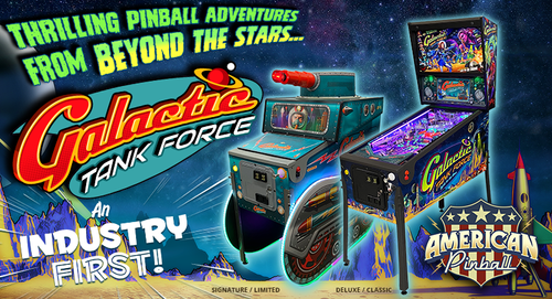 Galactic Tank Force Pinball Machine - SIGNATURE EDITION MODEL - GTF!